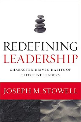 Redefining Leadership: Character-Driven Habits Of Effective Leaders-..