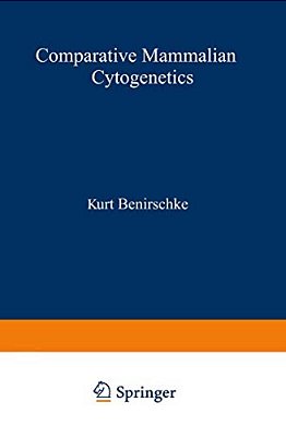 Comparative Mammalian Cytogenetics: An International Conference At Dartmouth Medical School Hanover, New Hampshire, July 29-August 2, 1968-..