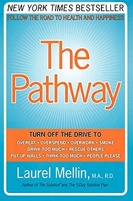 The Pathway: Follow The Road To Health And Happiness-..