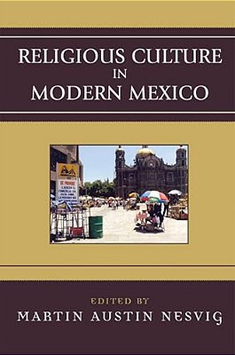 Religious Culture In Modern Mexico-..