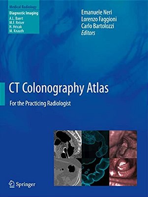 Ct Colonography Atlas: For The Practicing Radiologist-..