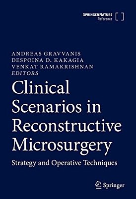 Clinical Scenarios In Reconstructive Microsurgery: Strategy And Operative Techniques-..