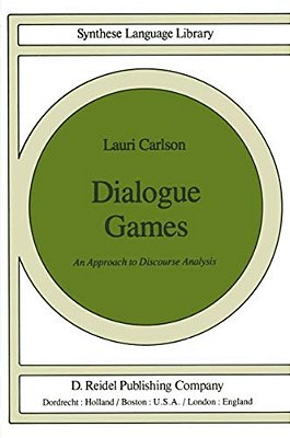 Dialogue Games: An Approach To Discourse Analysis-..