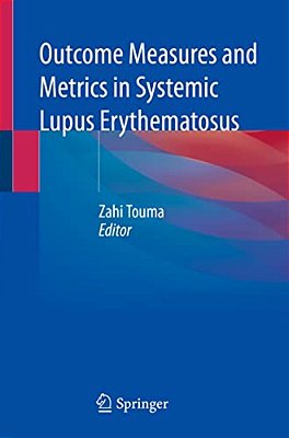 Outcome Measures And Metrics In Systemic Lupus Erythematosus-..