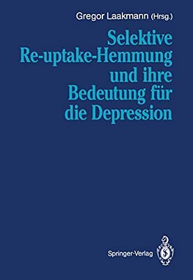 Selektive Re-Uptake-hemmung Und Ihre Bedeutung Für Die Depression-..