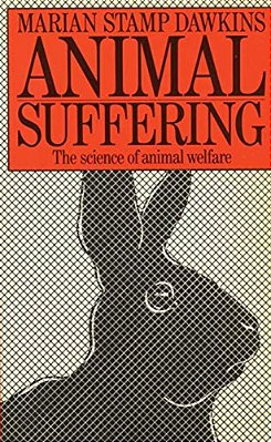Animal Suffering: The Science Of Animal Welfare-..