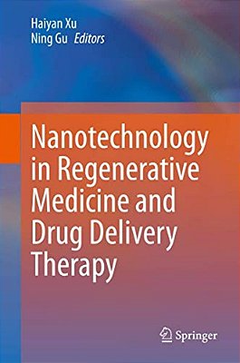 Nanotechnology In Regenerative Medicine And Drug Delivery Therapy-..