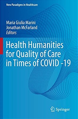 Health Humanities For Quality Of Care In Times Of Covid -19-..