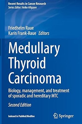 Medullary Thyroid Carcinoma: Biology, Management, And Treatment Of Sporadic And Hereditary Mtc-..