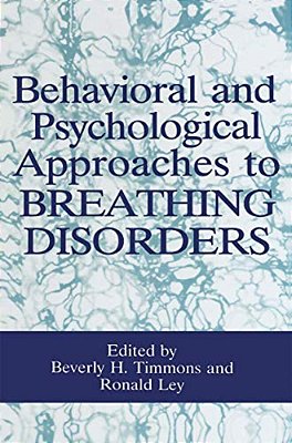 Behavioral And Psychological Approaches To Breathing Disorders-..