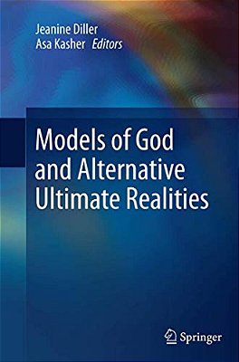 Models Of God And Alternative Ultimate Realities-..