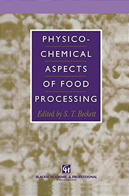Physico-Chemical Aspects Of Food Processing-..