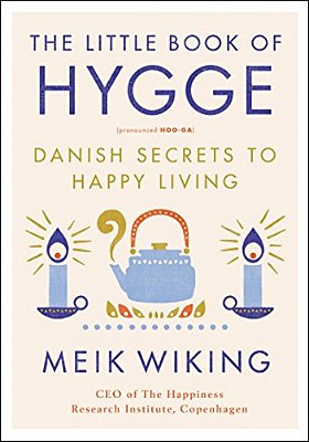The Little Book Of Hygge: Danish Secrets To Happy Living-..
