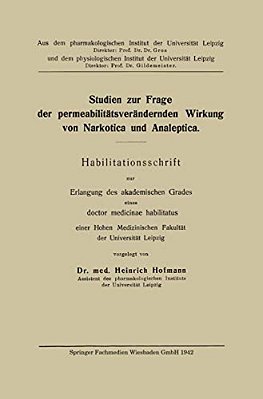 Studien Zur Frage Der Permeabilitätsverändernden Wirkung Von Narkotica Und Analeptica-..