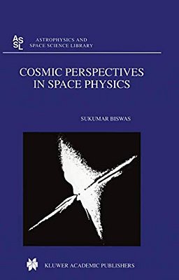 Cosmic Perspectives In Space Physics-..