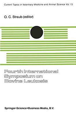 Fourth International Symposium On Bovine Leukosis: A Seminar In The Eec Programme Of Coordination Of Research On Animal Pathology Organized By O. C. St-..