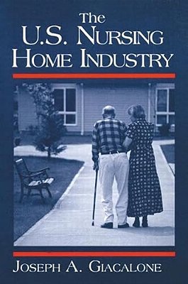 The US Nursing Home Industry-..