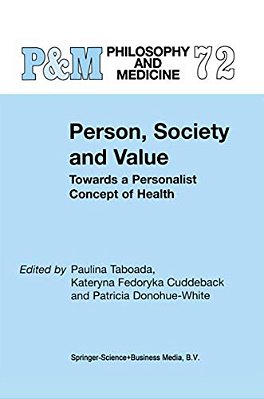 Person, Society And Value: Towards A Personalist Concept Of Health-..