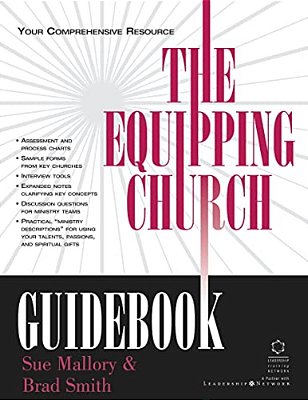 The Equipping Church Guidebook: Your Comprehensive Resource-..