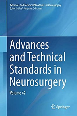 Advances And Technical Standards In Neurosurgery, Volume 42-..