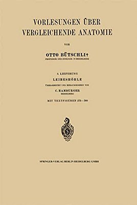 Vorlesungen Über Vergleichende Anatomie: 5. Lieferung. Leibeshöhle-..