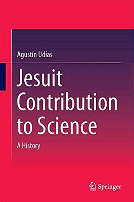 Jesuit Contribution To Science: A History-..