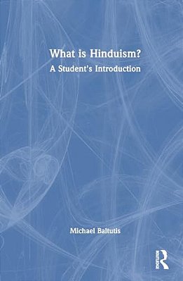 What Is Hinduism?: A Student's Introduction-..