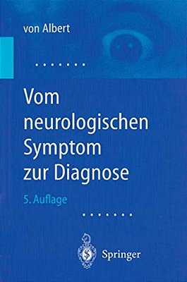 Vom Neurologischen Symptom Zur Diagnose: Differentialdiagnostische Leitprogramme-..