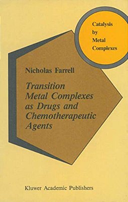 Transition Metal Complexes As Drugs And Chemotherapeutic Agents-..