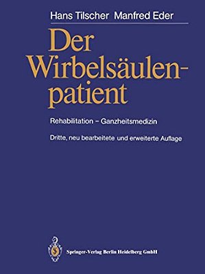 Der Wirbelsäulenpatient: Rehabilitation - Ganzheitsmedizin-..