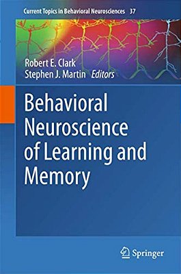 Behavioral Neuroscience Of Learning And Memory-..