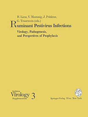 Ruminant Pestivirus Infections: Virology, Pathogenesis, And Perspectives Of Prophylaxis-..