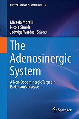 The Adenosinergic System: A Non-Dopaminergic Target In Parkinson's Disease-..