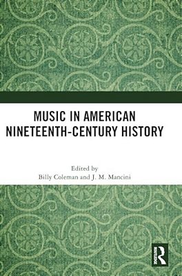 Music In American Nineteenth-Century History-..