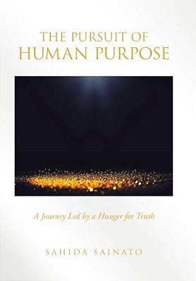The Pursuit Of Human Purpose: A Journey Led By A Hunger For Truth-..