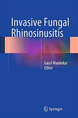 Invasive Fungal Rhinosinusitis-..