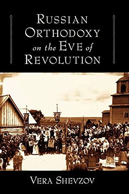 Russian Orthodoxy On The Eve Of Revolution-..