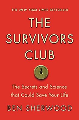 Survivors Club: The Secrets And Science That Could Save Your Life-..