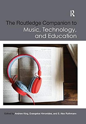 The Routledge Companion To Music, Technology, And Education-..