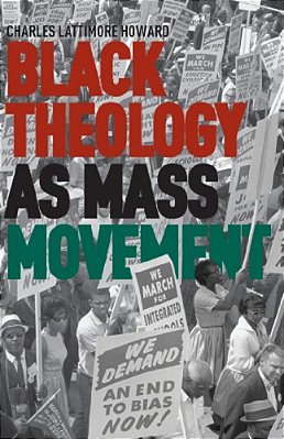 Black Theology As Mass Movement-..