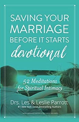 Saving Your Marriage Before It Starts Devotional: 52 Meditations For Spiritual Intimacy-..