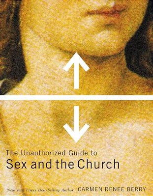 The Unauthorized Guide To Sex And Church-..