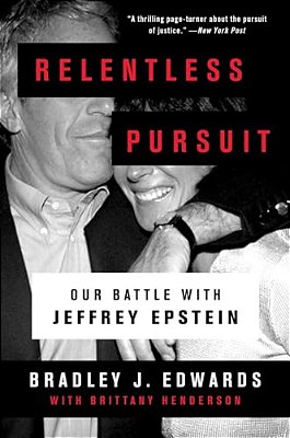 Relentless Pursuit: Our Battle With Jeffrey Epstein-..