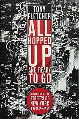 All Hopped Up And Ready To Go: Music From The Streets Of New York 1927-77-..