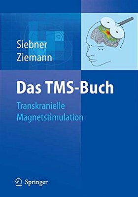 Das Tms-Buch: Handbuch Der Transkraniellen Magnetstimulation-..
