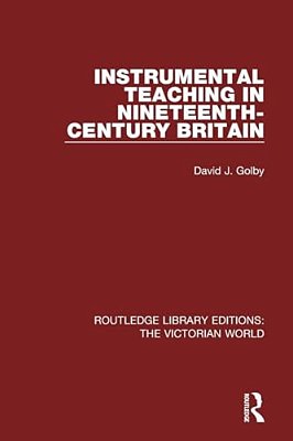 Instrumental Teaching In Nineteenth-Century Britain-..