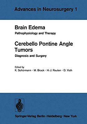 Brain Edema/Cerebello Pontine Angle Tumors: Pathophysiology And Therapy/Diagnosis And Surgery-..