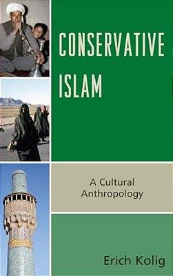 Conservative Islam: A Cultural Anthropology-..