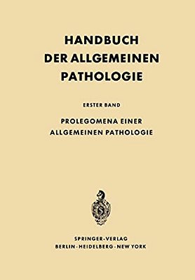 Prolegomena Einer Allgemeinen Pathologie-..