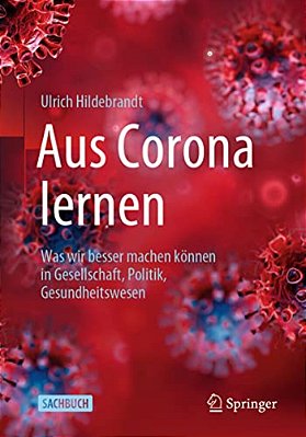Aus Corona Lernen: Was Wir Besser Machen Können In Gesellschaft, Politik, Gesundheitswesen-..